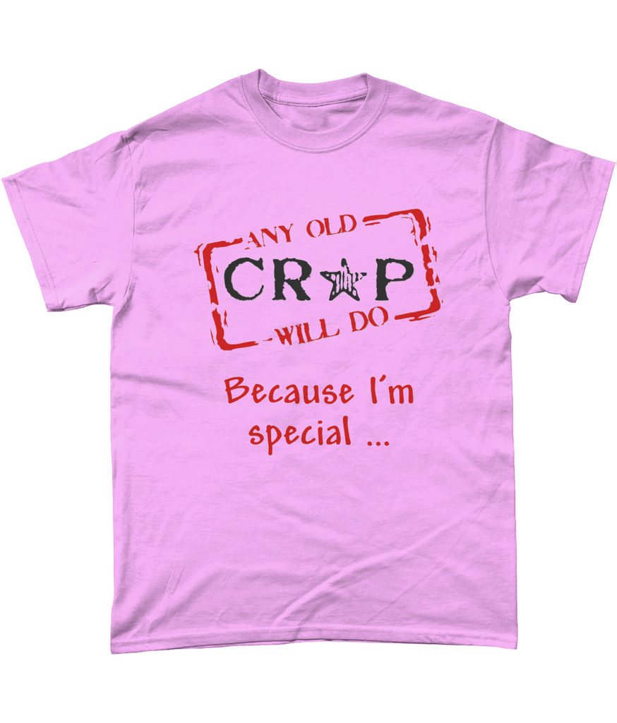 A pink t-shirt with our Any Old Crap Will Do logo and the words "Because I'm Special..." underneath.