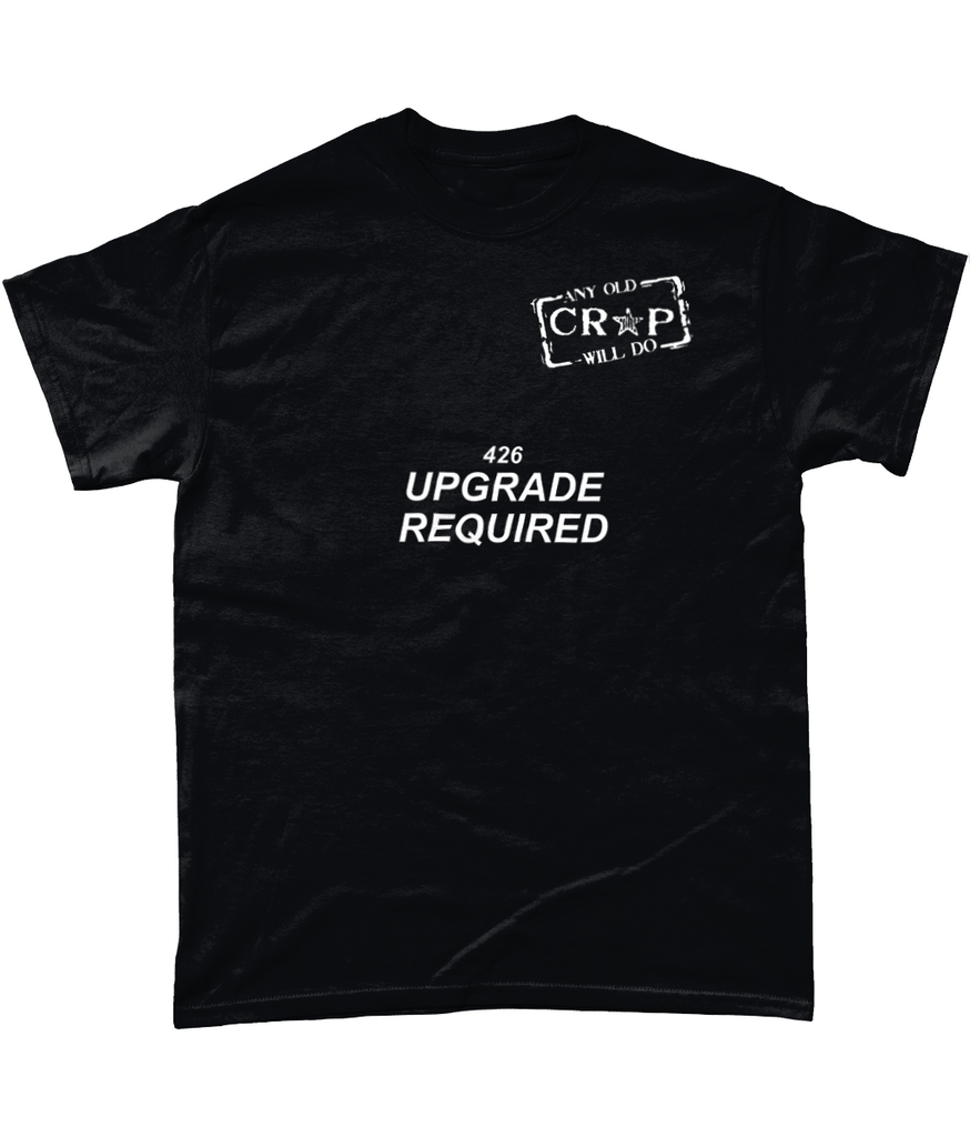 T-shirts for Geeks - 426 Upgrade Required