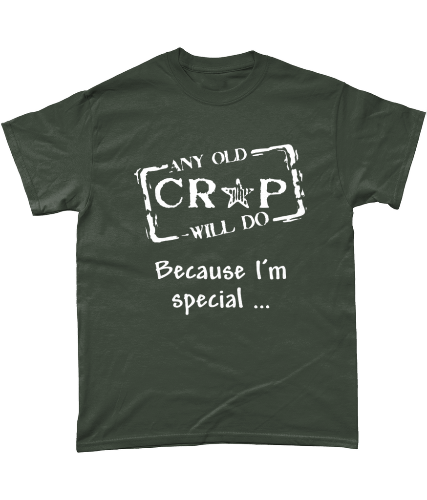 A military green t-shirt with our Any Old Crap Will Do logo and the words "Because I'm Special..." underneath.